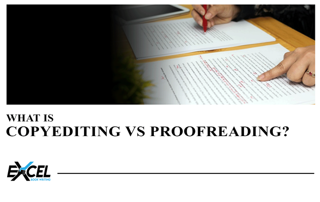 What is Copyediting vs Proofreading?
